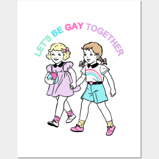 Let's Be Gay Together (girls) Posters and Art